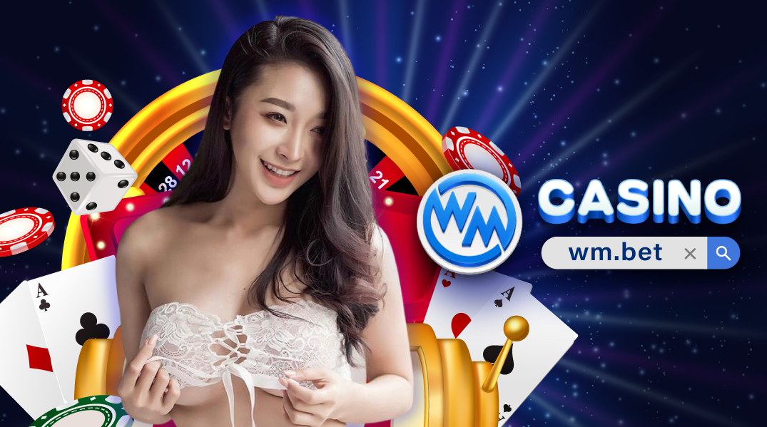 wm555 casino สมัครง่าย ๆ ไม่ยุ่งยาก โบนัสไม่อั้น แจกเครดิตฟรี